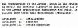 The German Army's Intelligence branch was headed by Wilhelm Canaris, and was subdivided into three divisions